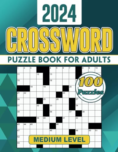100 Fun and Engaging Crossword Puzzles for Adults: Keep Your Mind Sharp