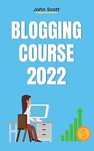 2022 Blogging Course: Make Money Blogging
