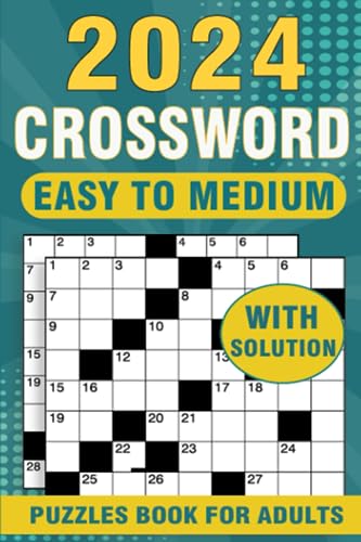 2024 Crossword Puzzles: Easy to Medium, Big Font Solutions for Seniors & Teens