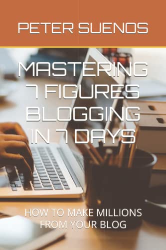 7 Figures Blogging in 7 Days
