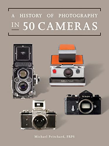 A Hist. of Photography in 50 Cameras