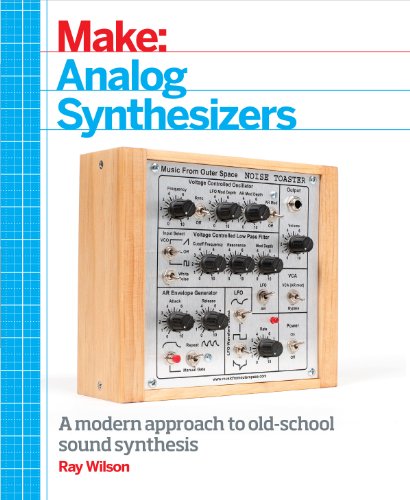Analog Synthesizers: Make Electronic Sounds the Synth-DIY Way