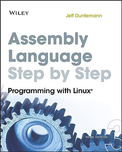 Assembly Language Step-by-Step: Programming with Linux