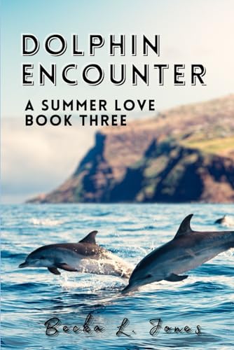 Dolphin Encounter: A Summer Love-Book Three
