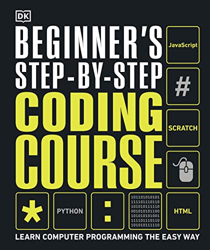 Easy Coding: The Complete Beginner's Course (DK)