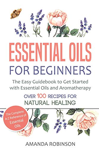 Essential Oils: A Beginner's Guide