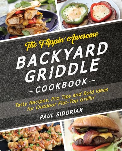 Flippin' Awesome Griddle Cookbook