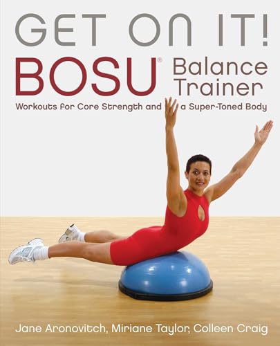 Get On It! BOSU Balance Trainer Workouts