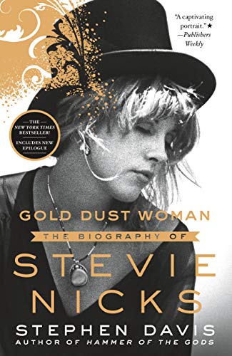 Gold Dust Woman Biography of Stevie Nicks