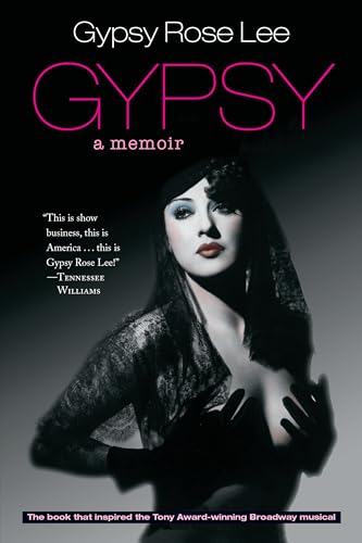 Gypsy Rose Lee: A Memoir