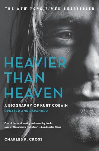 Heavier Than Heaven: Kurt Cobain Biography