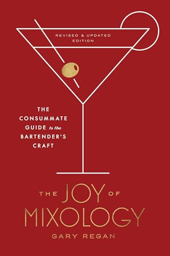 Joy of Mixology: The Bartender's Guide