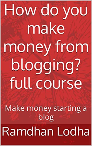 Make Money Blogging: Comprehensive Course