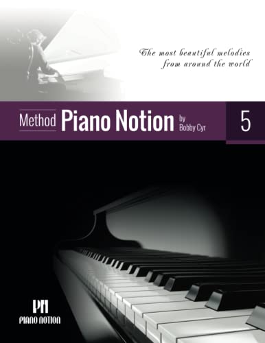 Piano Notion Method Book Five: Global Melodies