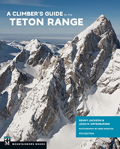 Teton Climbing Guide, 4th Ed.