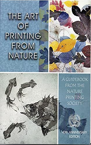 The Art of Printing from Nature: A Guidebook