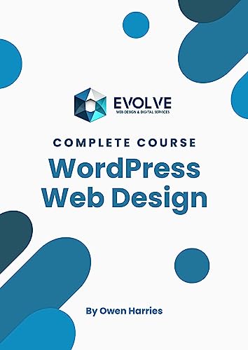 Ultimate 2023 WordPress Web Design Course: Mastering Website Creation